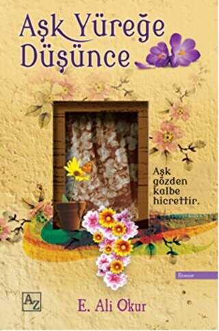 Aşk Yüreğe Düşünce - Roman | Avrupa Kitabevi