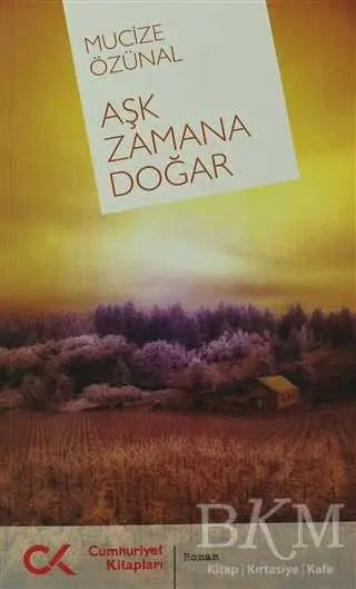 Aşk Zamana Doğar - Türk Edebiyatı Romanları | Avrupa Kitabevi