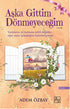 Aşka Gittim Dönmeyeceğim - Roman | Avrupa Kitabevi