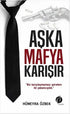 Aşka Mafya Karışır - Roman | Avrupa Kitabevi