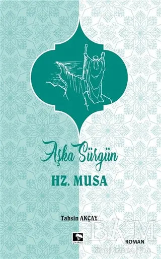 Aşka Sürgün Hz. Musa - Roman | Avrupa Kitabevi