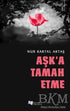 Aşk`a Tamah Etme - Şiir Kitapları | Avrupa Kitabevi