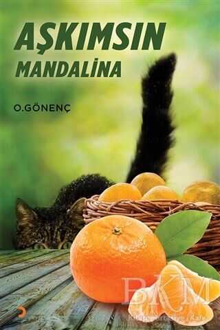 Aşkımsın Mandalina - Türk Edebiyatı Romanları | Avrupa Kitabevi