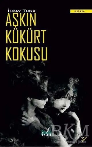 Aşkın Kükürt Kokusu - Roman | Avrupa Kitabevi
