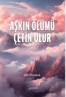 Aşkın Ölümü Çetin Olur - Roman | Avrupa Kitabevi