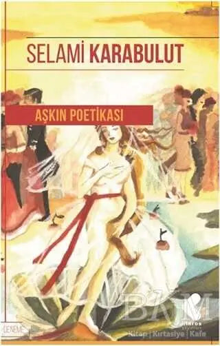 Aşkın Poetikası - Denemeler | Avrupa Kitabevi