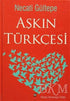 Aşkın Türkçesi - Denemeler | Avrupa Kitabevi