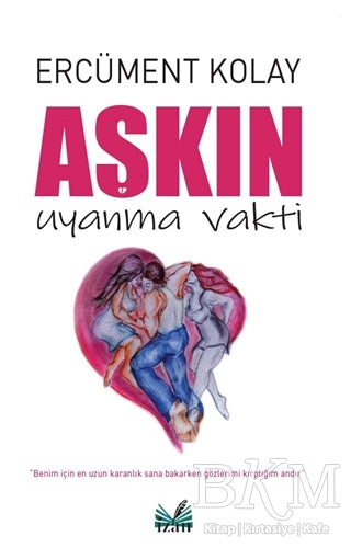 Aşkın Uyanma Vakti - Roman | Avrupa Kitabevi