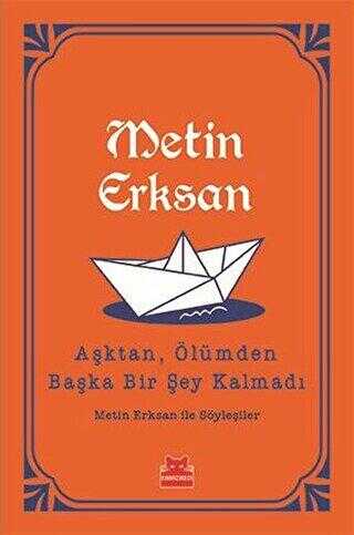 Aşktan, Ölümden Başka Bir Şey Kalmadı