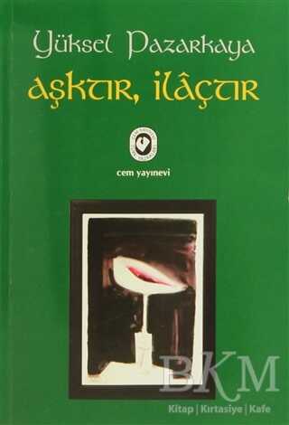 Aşktır, İlaçtır - Türk Edebiyatı Romanları | Avrupa Kitabevi