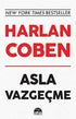 ASLA VAZGEÇME - Roman | Avrupa Kitabevi