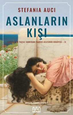 Aslanların Kışı: Sicilya’nın Taçsız Hanedanı Florio Ailesinin Hikayesi 2 - Roman | Avrupa Kitabevi