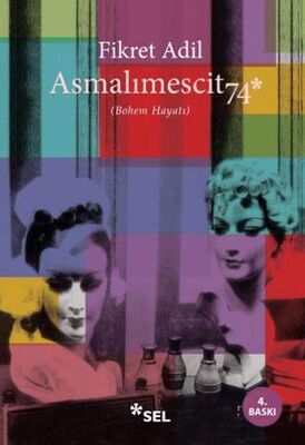 Asmalımescit 74 - Türk Edebiyatı Romanları | Avrupa Kitabevi