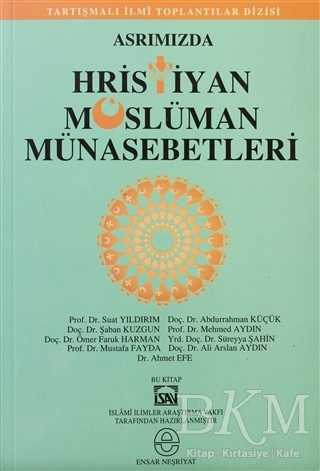 Asrımızda Hristiyan Müslüman Münasebetleri -  | Avrupa Kitabevi
