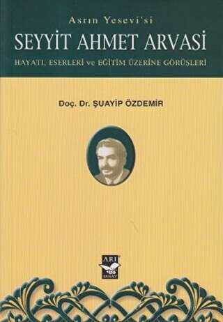 Asrın Yesevi’si Seyyit Ahmet Arvasi - Biyografik ve Otobiyografik Kitaplar | Avrupa Kitabevi