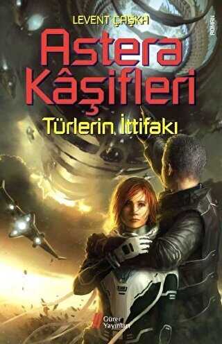 Astera Kaşifleri 2-Türlerin İttifakı - Roman | Avrupa Kitabevi