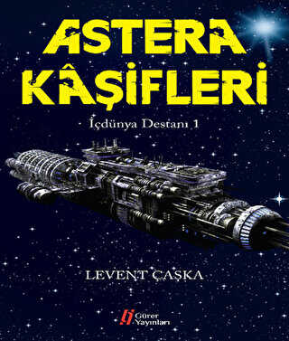 Astera Kaşifleri - İçdünya Destanı -1 - Roman | Avrupa Kitabevi