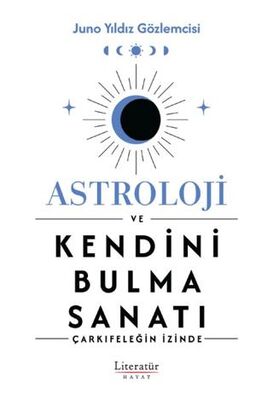 Astroloji ve Kendini Bulma Sanatı - Kişisel Gelişim Kitapları | Avrupa Kitabevi