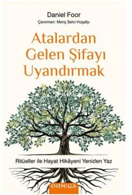 Atalardan Gelen Şifayı Uyandırmak - Kişisel Gelişim Kitapları | Avrupa Kitabevi