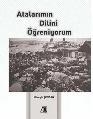Atalarımın Dilini Öğreniyorum - Roman | Avrupa Kitabevi