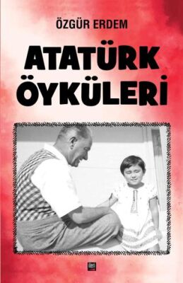 Atatürk Öyküleri - Öykü Kitapları | Avrupa Kitabevi