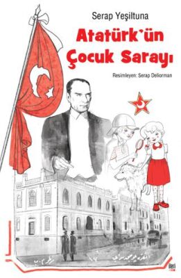 Atatürk’ün Çocuk Sarayı - Öykü Kitapları | Avrupa Kitabevi