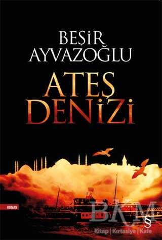 Ateş Denizi - Roman | Avrupa Kitabevi