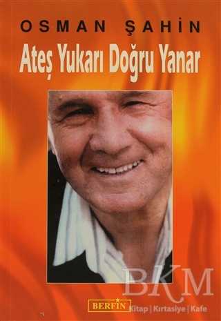Ateş Yukarı Doğru Yanar - Denemeler | Avrupa Kitabevi