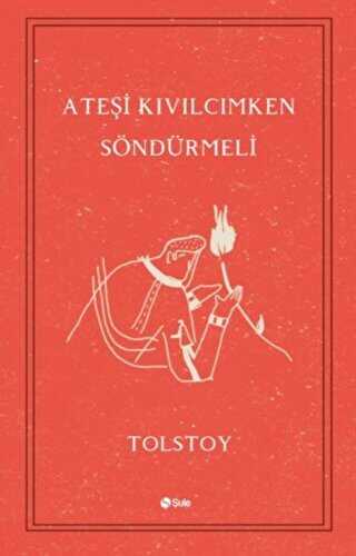 Ateşi Kıvılcımken Söndürmeli - Rus Edebiyatı | Avrupa Kitabevi