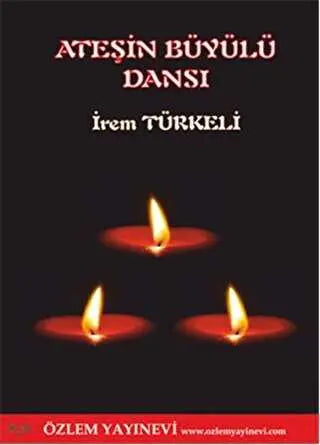 Ateşin Büyülü Dansı - Türk Edebiyatı Romanları | Avrupa Kitabevi
