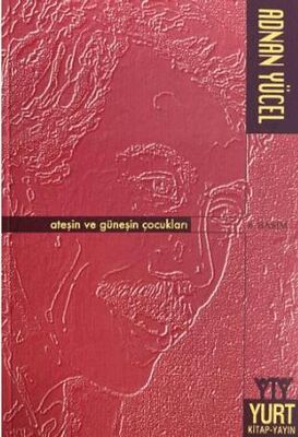Ateşin ve Güneşin Çocukları - Türk Edebiyatı Romanları | Avrupa Kitabevi
