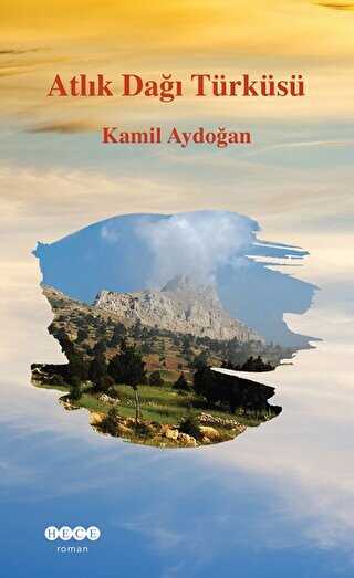 Atlık Dağı Türküsü - Roman | Avrupa Kitabevi