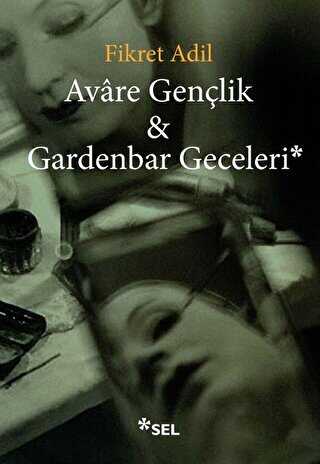 Avare Gençlik ve Gardenbar Geceleri - Anı Mektup ve Günlük Kitapları | Avrupa Kitabevi