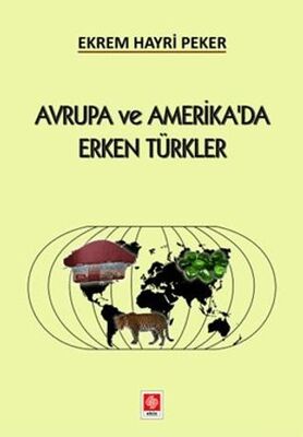 Avrupa ve Amerika`da Erken Türkler - Sosyoloji Araştırma ve İnceleme Kitapları | Avrupa Kitabevi