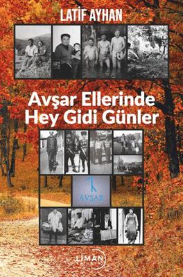 Avşar Ellerinde Hey Gidi Günler - Roman | Avrupa Kitabevi