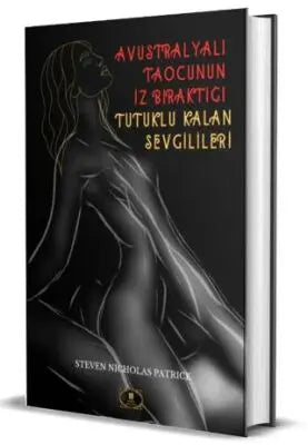 Avustralyalı Taocu’nun İz Bıraktığı Tutuklu Kalan Sevgilileri - Denemeler | Avrupa Kitabevi