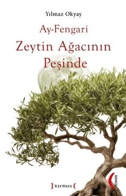 Ay-Fengari Zeytin Ağacının Peşinde - Roman | Avrupa Kitabevi