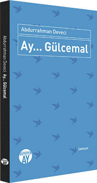 Ay... Gülcemal - Anlatı Kitapları | Avrupa Kitabevi