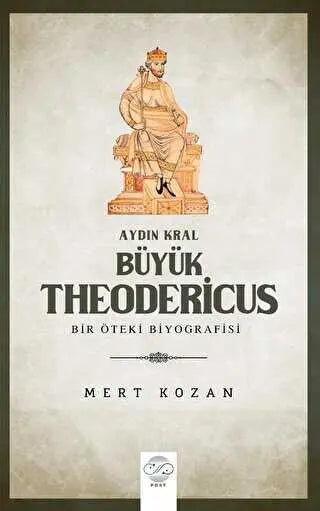 Aydın Kral Bu¨yu¨k Theodericus - Biyografik ve Otobiyografik Kitaplar | Avrupa Kitabevi