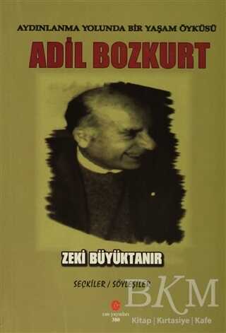 Aydınlanma Yolunda Bir Yaşam Öyküsü : Adil Bozkurt - Biyografik ve Otobiyografik Kitaplar | Avrupa Kitabevi