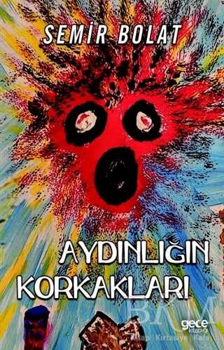 Aydınlığın Korkakları - Denemeler | Avrupa Kitabevi