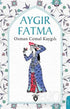 Aygır Fatma - Roman | Avrupa Kitabevi