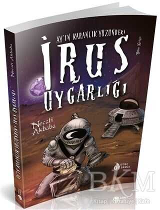 Ay`ın Karanlık Yüzündeki İrus Uygarlığı - Roman | Avrupa Kitabevi