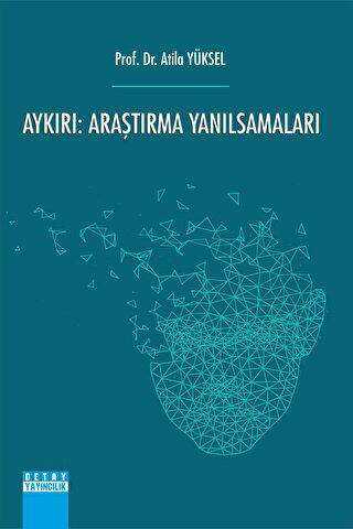 Aykırı: Araştırma Yanılsamaları - Araştıma ve İnceleme Kitapları | Avrupa Kitabevi