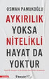 Aykırılık Yoksa Nitelikli Hayat da Yoktur - Söyleşi Kitapları | Avrupa Kitabevi