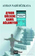 Aynur Gülsene Kamil Ağlamıyor - Türk Edebiyatı Romanları | Avrupa Kitabevi