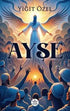 Ayşe - Roman | Avrupa Kitabevi