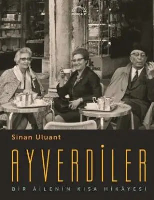 Ayverdiler Bir Ailenin Kısa Hikayesi
