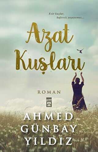 Azat Kuşları - Türk Edebiyatı Romanları | Avrupa Kitabevi