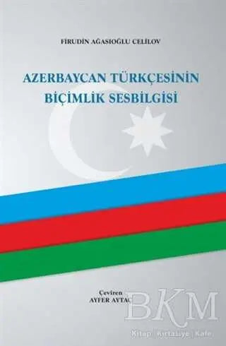 Azerbaycan Türkçesinin Biçimlik Sesbilgisi - Dil Bilim Kitapları | Avrupa Kitabevi